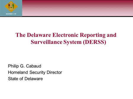 The Delaware Electronic Reporting and Surveillance System (DERSS)
