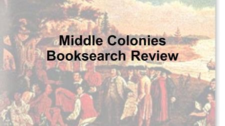 Middle Colonies Booksearch Review