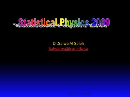 342 PHYS - Dr. S.Al Saleh 1 Dr.Salwa Al Saleh