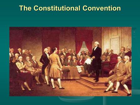 The Constitutional Convention. Do Now: 2/13 Respond to the following quote: Respond to the following quote: “All power in human hands is liable to be.