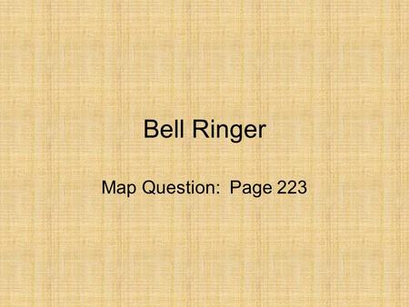 Bell Ringer Map Question: Page 223. Chapter 10 Test - Essay Questions 1.Discuss the influence of religion on the Byzantine Empire and Kievan Russia. 2.Consider.