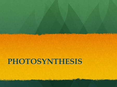 PHOTOSYNTHESIS. What is the equation for photosynthesis?