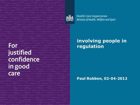 Involving people in regulation Paul Robben, 02-04-2012.