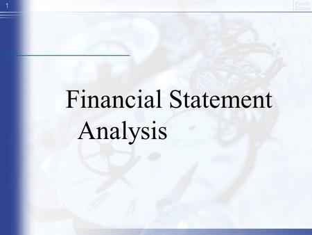 Fourth Edition 1 Financial Statement Analysis. Fourth Edition 2 Outline 1.Financial statements 1.Income statement and margin analysis 2.Ratio analysis.