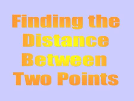 2-7-6-5-4-3-21573 0468 7 1 2 3 4 5 6 8 -2 -3 -4 -5 -6 -7 Let's find the distance between two points. So the distance from (-6,4) to (1,4) is 7. If the.