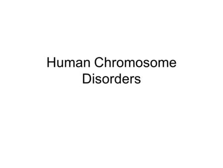 Human Chromosome Disorders. Karyotype—Map of Human Chromosomes Homologue.
