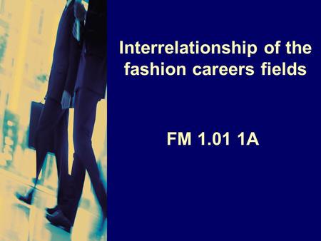 Interrelationship of the fashion careers fields
