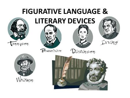 FIGURATIVE LANGUAGE & LITERARY DEVICES. THE “WHAT” DEFINE POETRY! Poetry (from the Greek ποίησις, poiesis, a making) is a form of literary art in.