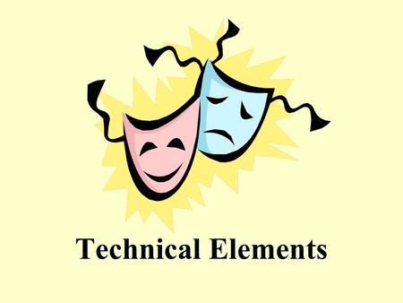 Technical Elements. Scenery Definition: theatrical equipment, such as curtains, flats, backdrops, and platforms, that communicate environment In Other.
