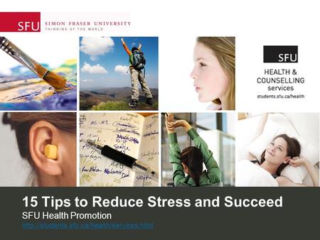 15 Tips to Reduce Stress and Succeed SFU Health Promotion