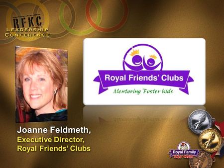 Joanne Feldmeth, Executive Director, Royal Friends’ Clubs.