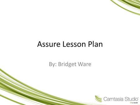 Assure Lesson Plan By: Bridget Ware. Guided Imagery, Deep Breathing, & Relaxation Techniques.