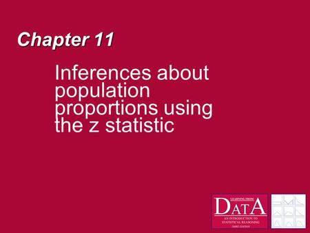 Chapter 11 Inferences about population proportions using the z statistic.