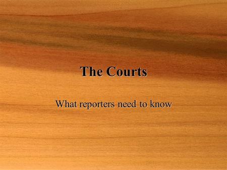 The Courts What reporters need to know. Civil and criminal  Criminal law covers harms done against the people.  Examples: Murder, theft, reckless driving.