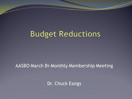 AASBO March Bi-Monthly Membership Meeting Dr. Chuck Essigs.
