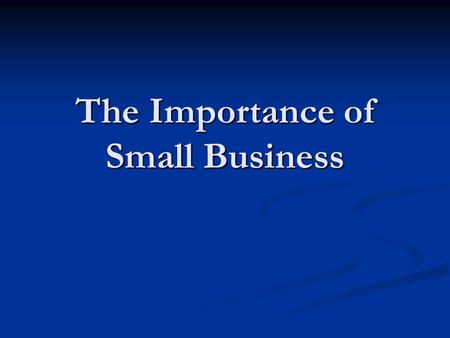 The Importance of Small Business. What is a Small Business? An enterprise is categorised as a small business if: An enterprise is categorised as a small.