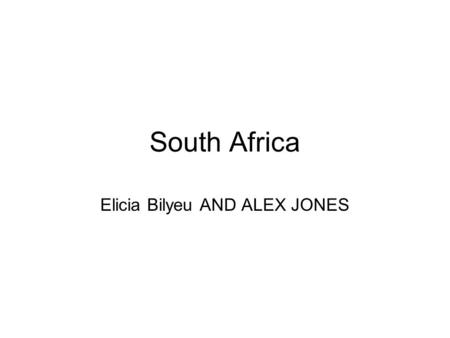 South Africa Elicia Bilyeu AND ALEX JONES. South Africa.