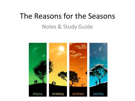 The Reasons for the Seasons