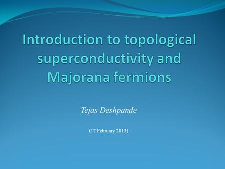 Introduction to topological superconductivity and Majorana fermions