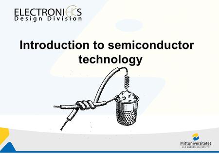 Introduction to semiconductor technology. Outline –4 Excitation of semiconductors Optical absorption and excitation Luminescence Recombination Diffusion.