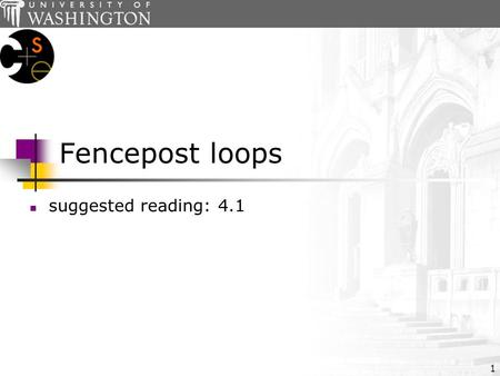 1 Fencepost loops suggested reading:4.1. 2 The fencepost problem Problem: Write a static method named printNumbers that prints each number from 1 to a.