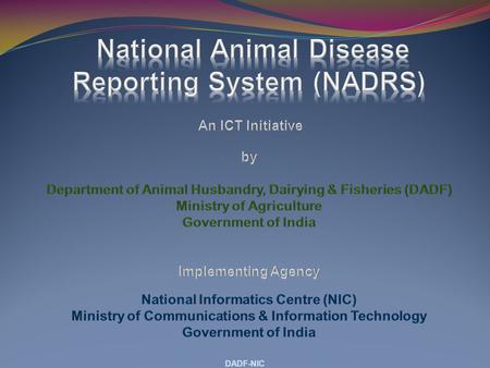 DADF-NIC. Department of Animal Husbandry, Dairying & Fisheries, New Delhi State Veterinary Services Directorate District Veterinary Services.