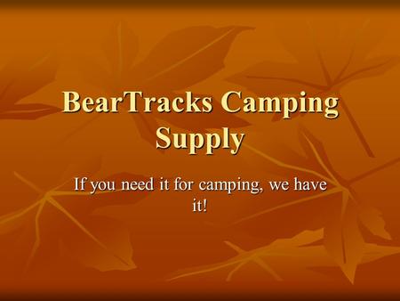 BearTracks Camping Supply If you need it for camping, we have it!