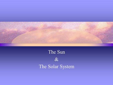 The Sun & The Solar System. Structure of the Sun The Sun has layers which can be compared to the Earth’s core, mantle, crust, and atmosphere All of these.