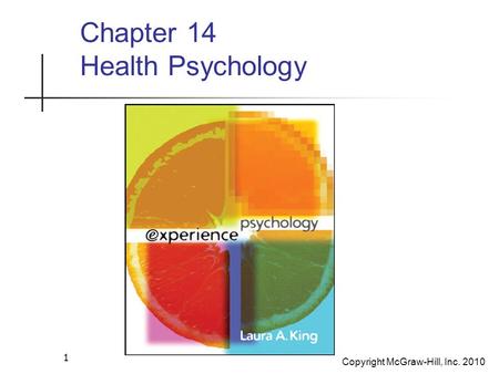 Copyright McGraw-Hill, Inc. 2010 1 Chapter 14 Health Psychology.