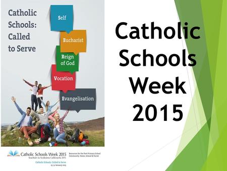 Catholic Schools Week 2015. Pope Francis says to Young People: “The Church needs you, your enthusiasm, your creativity and the joy that is so characteristic.