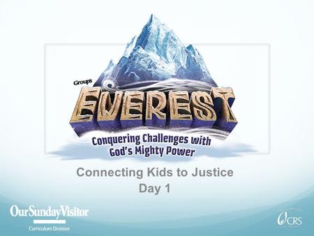 Connecting Kids to Justice Day 1. Our God Is Mighty! Isn’t it awesome to know that God is with us every day, in all that we do and say? God is even with.