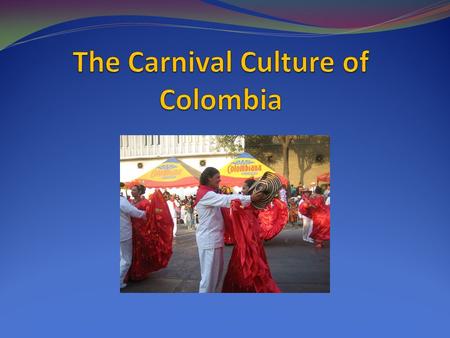 The Carnival Culture of Colombia