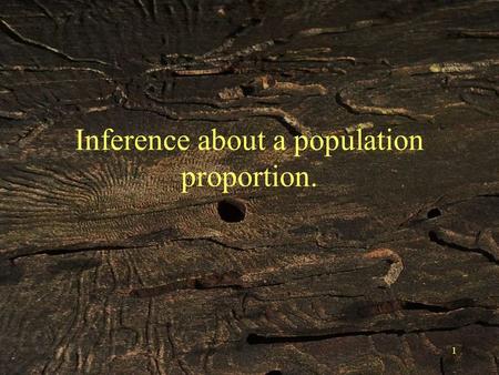 Inference about a population proportion. 1. Paper due March 29 Last day for consultation with me March 22 2.