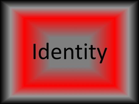 Identity. Friends and family “Men to the left women to the right. Eight words spoken quietly, indifferently, without emotion. Eight short simple words.