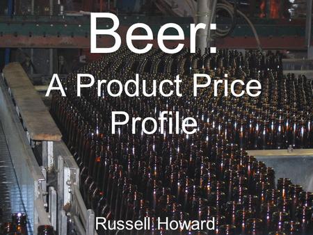 Beer: A Product Price Profile