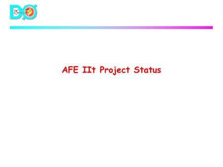 AFE IIt Project Status. Current Status  AFE II Prototype Testing Complete u Detailed ch by ch testing has been done s 3071 good channels out of 3072.