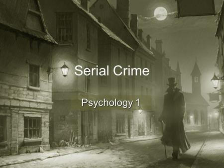 Serial Crime Psychology 1. Serial Crime Many definitionsMany definitions Different from “multiple crimes”Different from “multiple crimes” Almost always.