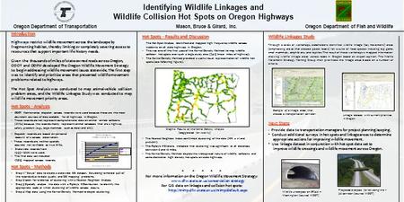 Identifying Wildlife Linkages and Wildlife Collision Hot Spots on Oregon Highways Oregon Department of Transportation Mason, Bruce & Girard, Inc. Oregon.