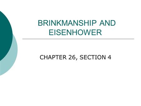 BRINKMANSHIP AND EISENHOWER