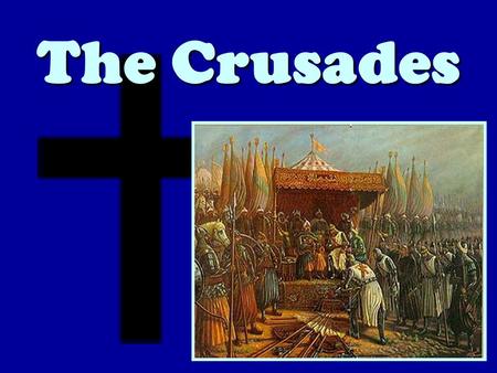 The Crusades. What’s Wrong? Priests were marrying & having familiesPriests were marrying & having families Bishops sold positions in the church to raise.
