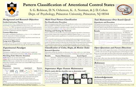 Pattern Classification of Attentional Control States S. G. Robison, D. N. Osherson, K. A. Norman, & J. D. Cohen Dept. of Psychology, Princeton University,