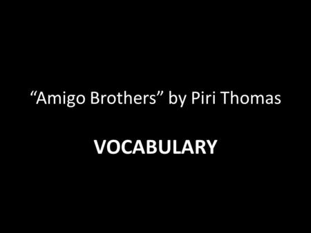 “Amigo Brothers” by Piri Thomas