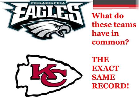 What do these teams have in common? THE EXACT SAME RECORD!