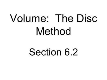 Volume: The Disc Method