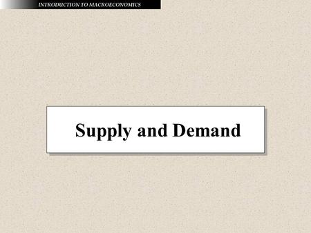 Supply and Demand. The Law of Demand The law of demand holds that other things equal, as the price of a good or service rises, its quantity demanded falls.