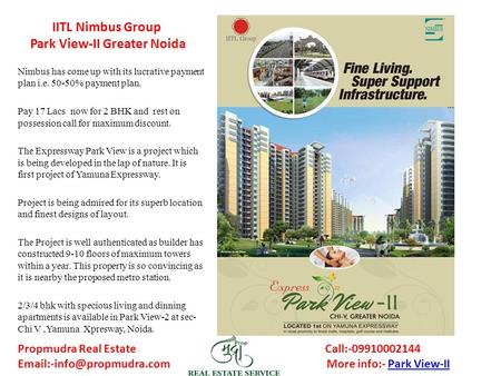 IITL Nimbus Group Park View-II Greater Noida Nimbus has come up with its lucrative payment plan i.e. 50-50% payment plan. Pay 17 Lacs now for 2 BHK and.