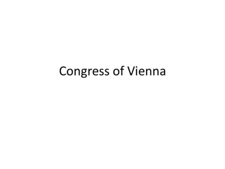 Congress of Vienna.