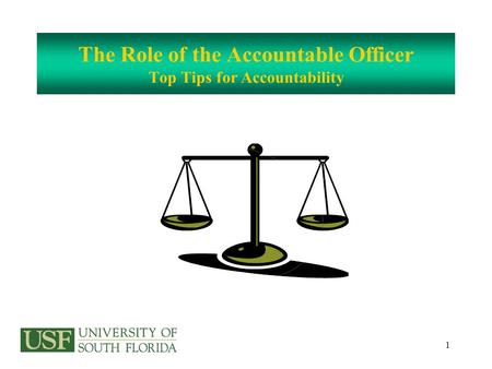 1 The Role of the Accountable Officer Top Tips for Accountability.