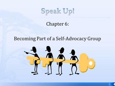 Chapter 6: Becoming Part of a Self-Advocacy Group.