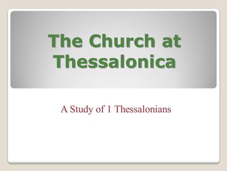 The Church at Thessalonica